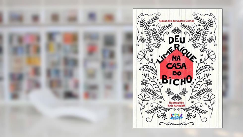 Deu limerique na casa do bicho, do autor Alexandre de Castro Gomes