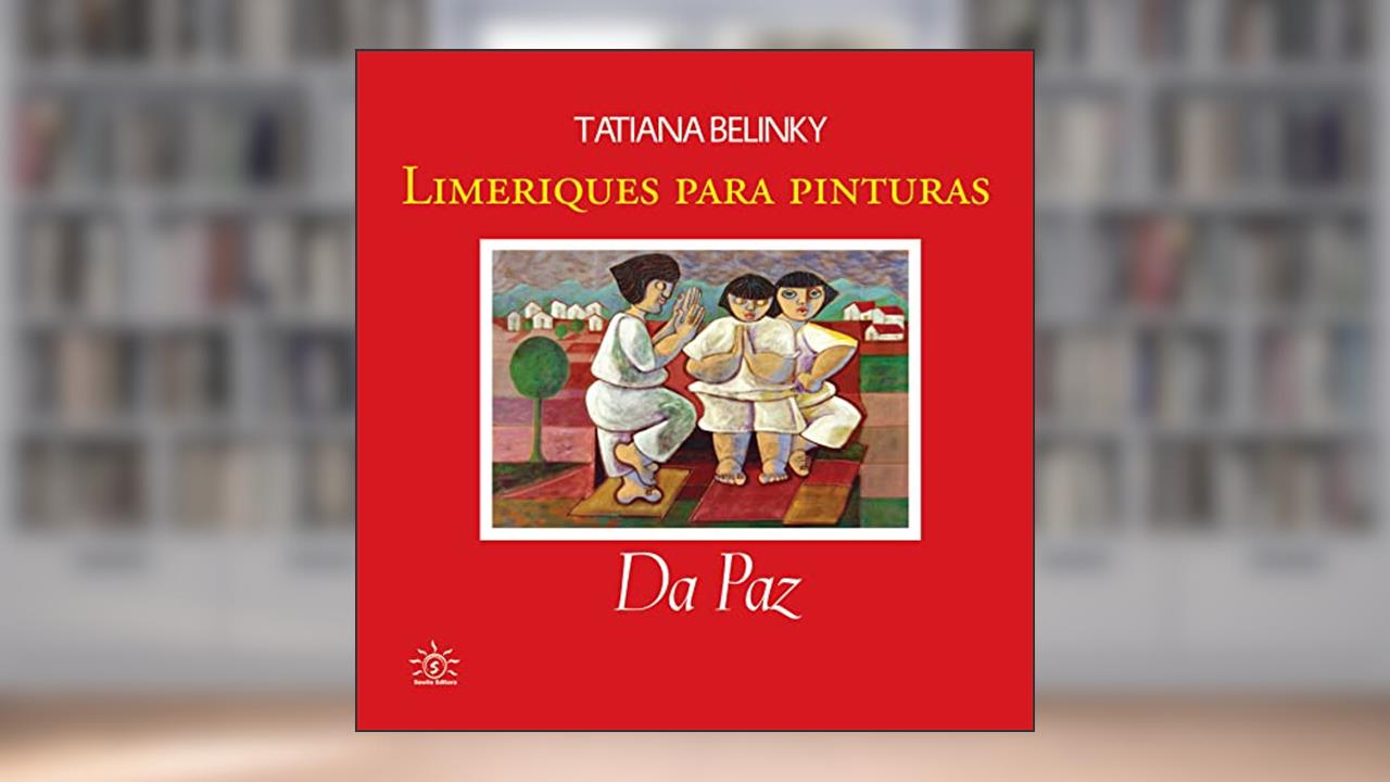 Limeriques Para Pinturas. Da Paz, do autor Tatiana Belinky Da Paz