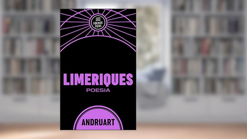 Limeriques (Formas Fixas), do autor Jaime de Andruart