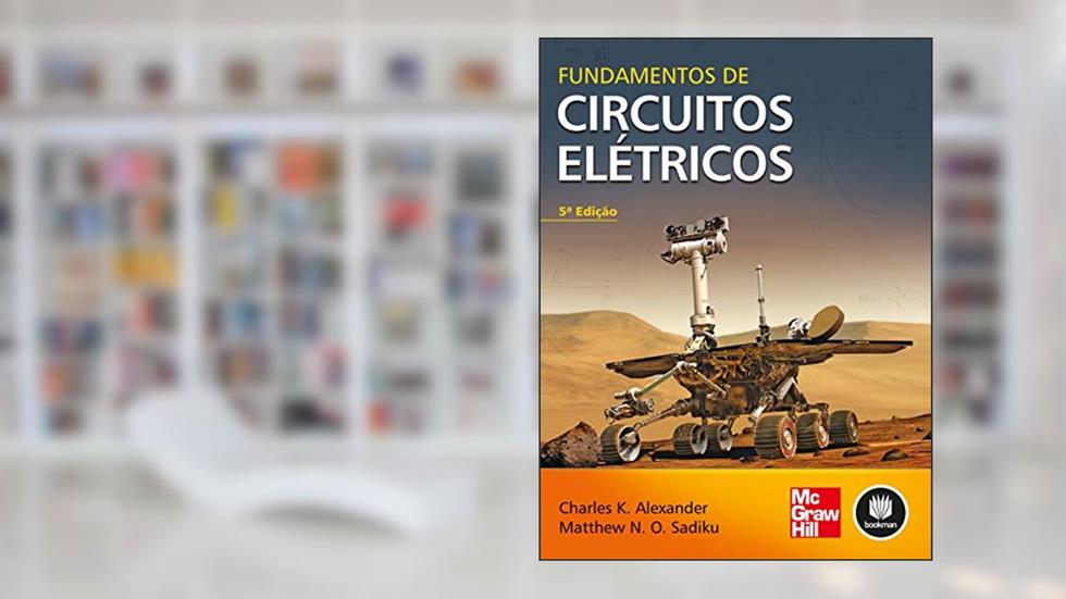 Fundamentos de Circuitos Elétricos, do autor Charles K. Alexander; Matthew Sadiku