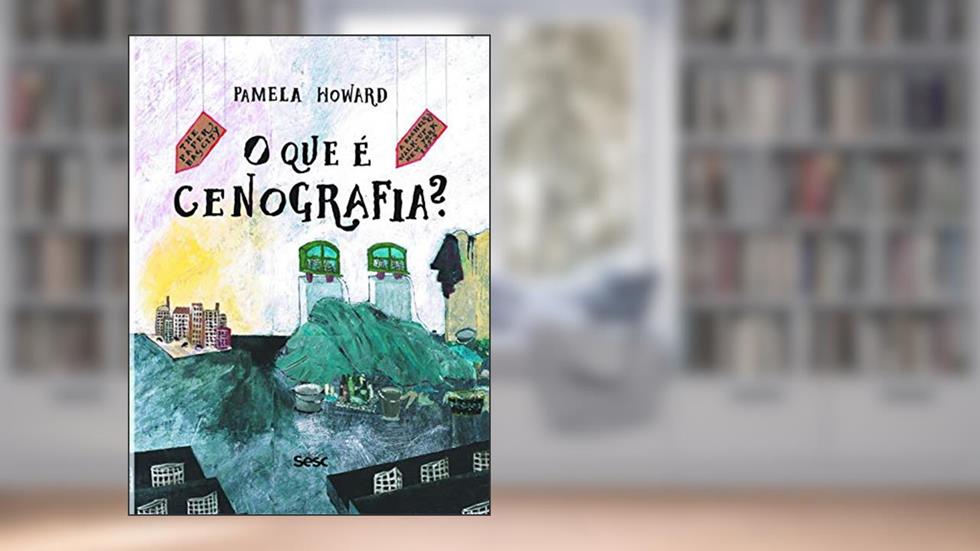 O que é cenografia?, do autor Pamela Howard
