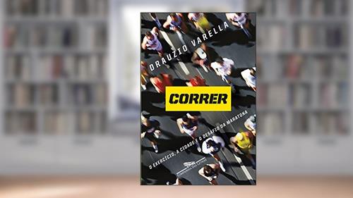 Capa de Correr: O exercício, a cidade e o desafio da maratona, do autor Drauzio Varella