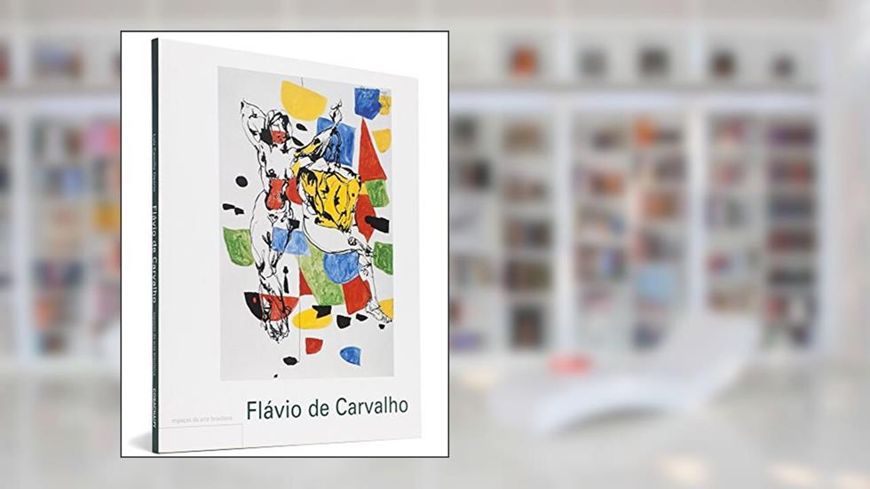 Flavio de Carvalho - Coleção Espaços da Arte Brasileira, do autor Luiz Camillo Osorio