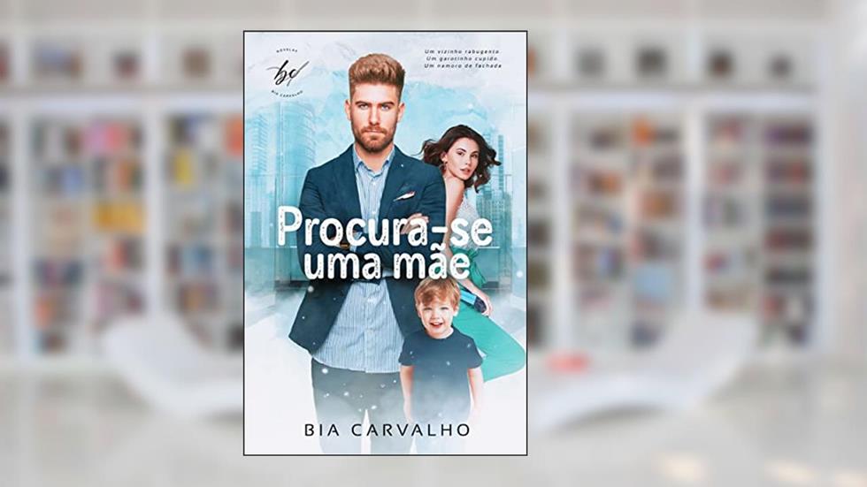 Procura-se uma Mãe, do autor Bia Carvalho
