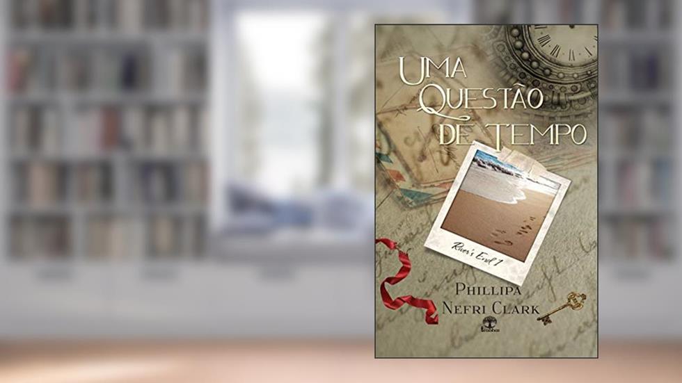 Uma Questão de Tempo (River's End Livro 1), do autor Phillipa Nefri Clark