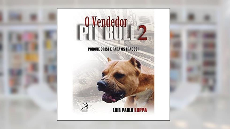 Vendedor Pit Bull 2, do autor Luis Paulo Luppa