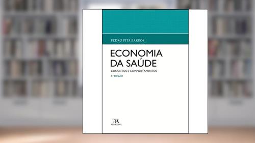 Capa de Economia da Saúde: Conceitos e Comportamentos, do autor Pedro Pita Barros