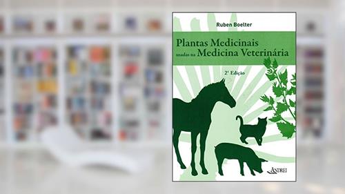 Capa de Plantas medicinais usadas na medicina veterinária, do autor Ruben Boelter