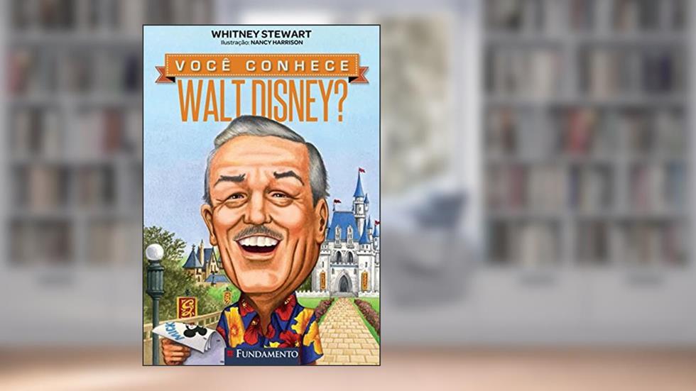 Você Conhece Walt Disney?, do autor Whitney Stewart; Nancy Harrison