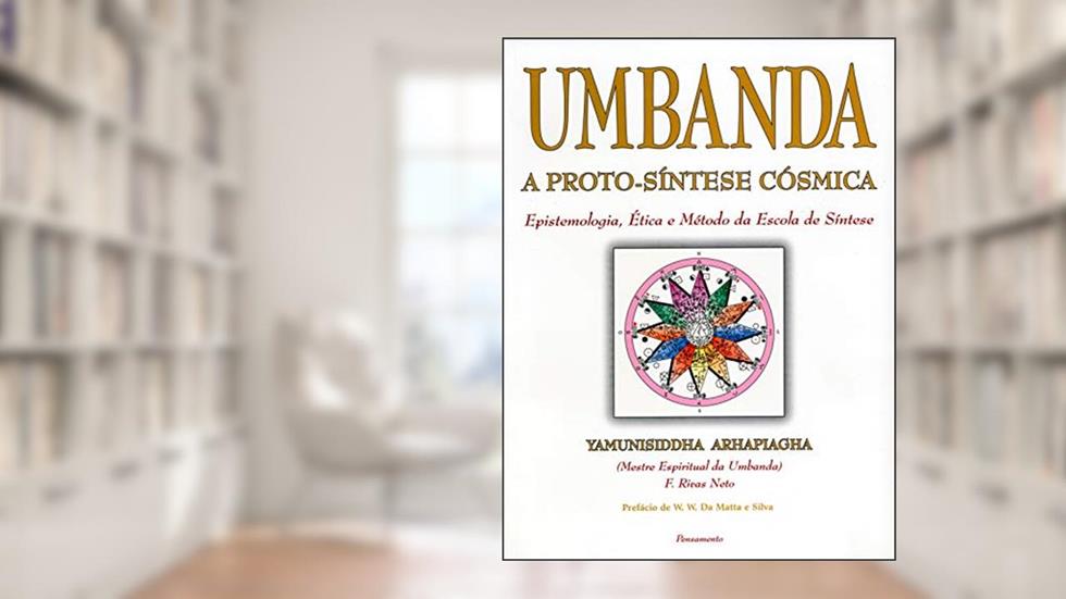 Umbanda: a Proto-síntese Cósmica, do autor F. Rivas Neto