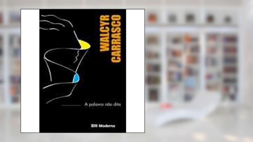 A palavra não dita, do autor Walcyr Carrasco