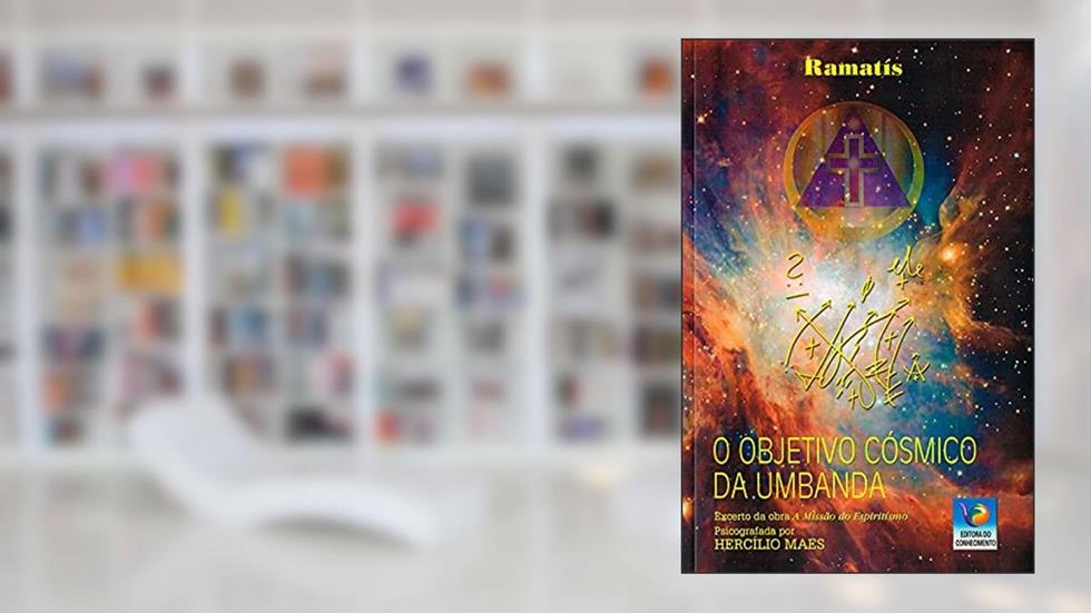 Objetivo Cósmico Da Umbanda (o) - Nova Edição, do autor Médium Hercílio Maes; Ditado Por Ramatís