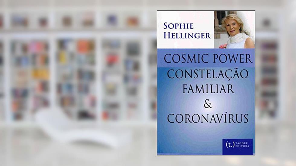 Cosmic Power Contelacao Familiar e Coronavirus, do autor Sophie Hellinger