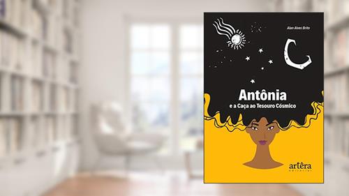 Capa de Antônia e a caça ao tesouro cósmico, do autor Alan Alves Brito