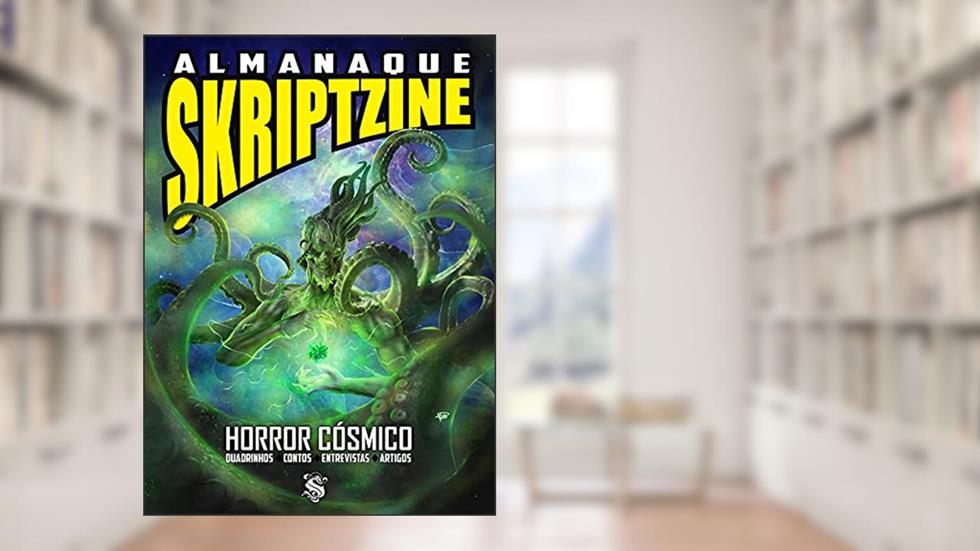 Almanaque Skriptzine - Horror Cósmico, do autor Larissa Prado; Roy thomas; H. P. lovecraft