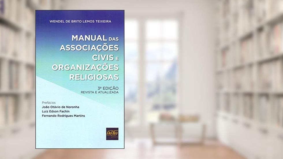 Manual das Associações Civis e Organizações Religiosas, do autor Wendel de Brito Lemos Teixeira