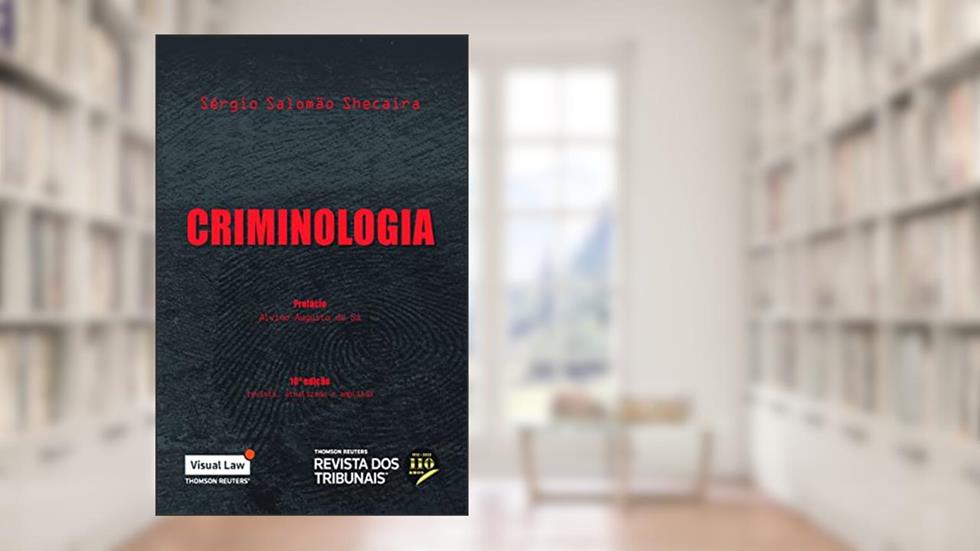 Criminologia 10º edição, do autor Sérgio Salomão Shecaira