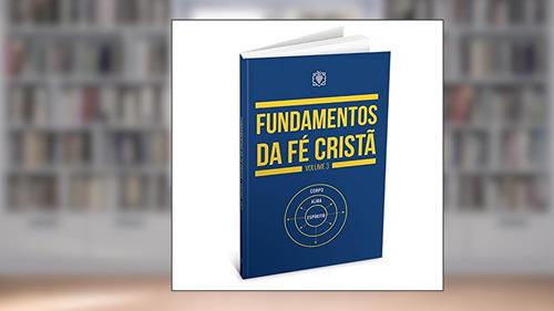 Capa de Fundamentos da Fé Cristã - volume 3, do autor ASSOCIACAO