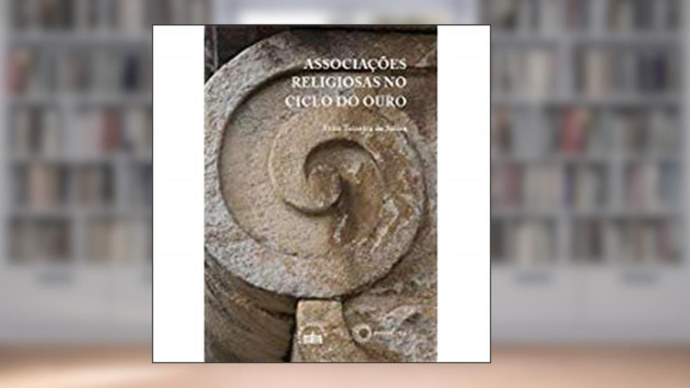 Associações religiosas no ciclo do ouro, do autor Fritz Teixeira De Salles