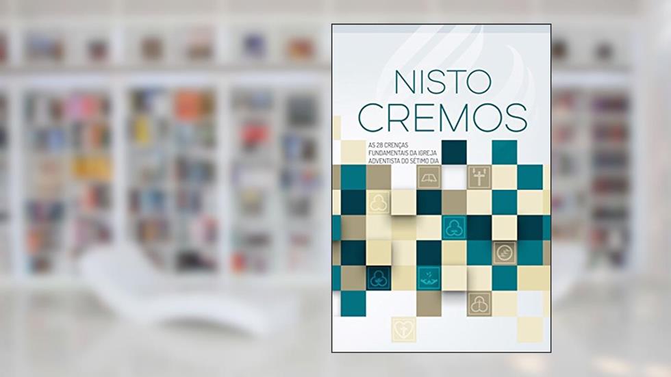 Nisto Cremos, do autor Associação Ministerial da Associação Geral dos Adventistas do Sétimo Dia
