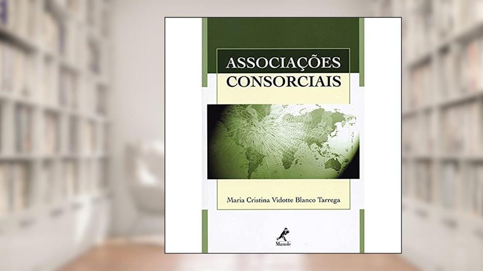Associações consorciais, do autor Maria Cristina Vidotte Blanco Tarrega