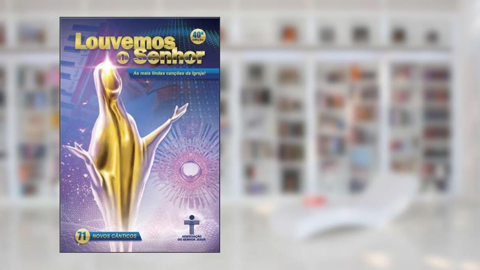 Louvemos o Senhor 2022 - as Mais Lindas Canções da Igreja, do autor Varios Autores