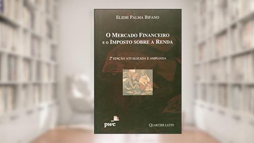 Capa de O Mercado Financeiro e o Imposto Sobre a Renda, do autor Elidie Palma Bifano