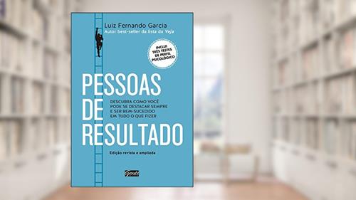 Capa de Pessoas de resultado: Descubra como você pode se destacar sempre e ser bem-sucedido em tudo o que fizer, do autor Luiz Fernando Garcia