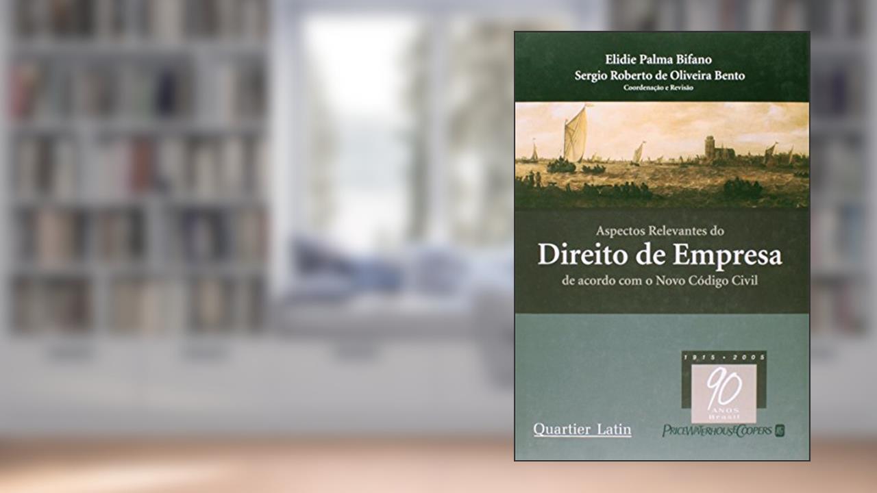 Aspectos Relevantes do Direito de Empresa, do autor Elidie Palma