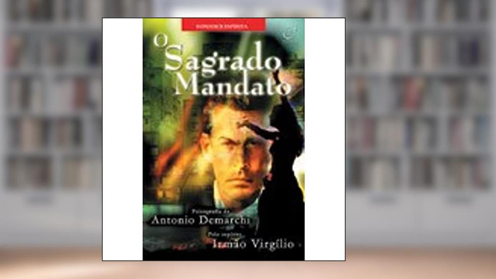 O Sagrado Mandato, do autor Antonio Demarchi