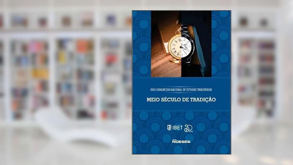 Xviii Congresso Nacional de Estudos Tributários - Meio Século de Tradição, do autor Paulo De Barros Carvalho