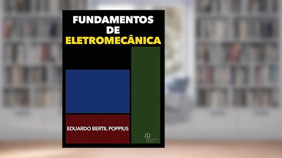 Fundamentos de eletromecânica, do autor Eduardo Bertil Poppius