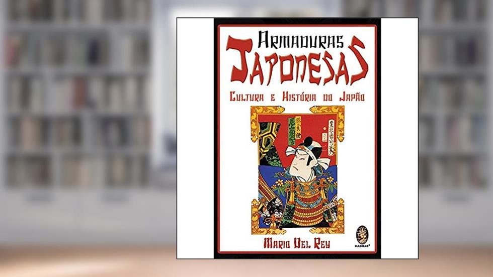Armaduras Japonesas (Volume 1), do autor Mario Del Rey