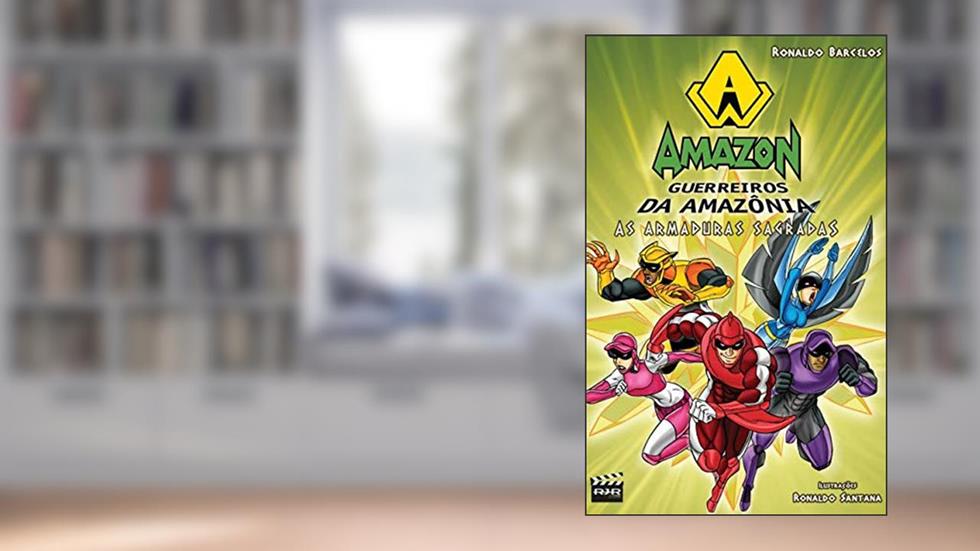 As armaduras sagradas (Amazon | Guerreiros da Amazônia Livro 2), do autor Ronaldo Barcelos