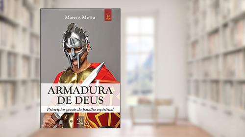 Capa de Armadura de Deus: Princípios gerais da batalha espiritual, do autor Marcos Motta