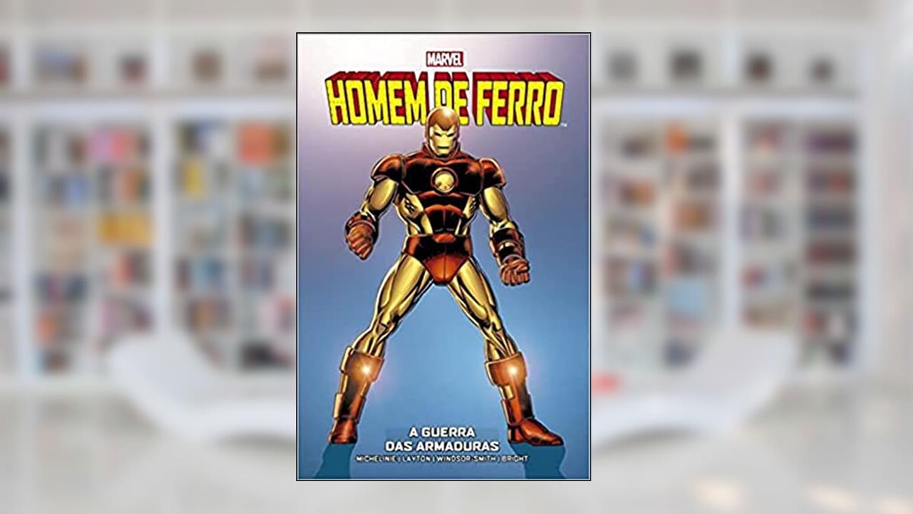 Homem de Ferro: a Guerra das Armaduras: Marvel Vintage, do autor David Michelinie; Bob Layton