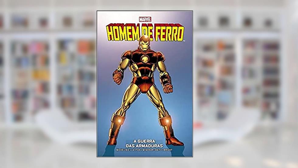 Homem de Ferro: a Guerra das Armaduras: Marvel Vintage, do autor David Michelinie; Bob Layton