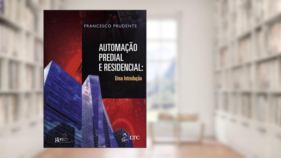 Automação Predial e Residencial - Uma Introdução, do autor Prudente