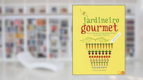 Capa de O jardineiro gourmet, do autor Cinead Mcternan; Quarto Publishing