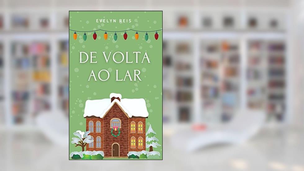 De Volta ao Lar, do autor Evelyn Reis