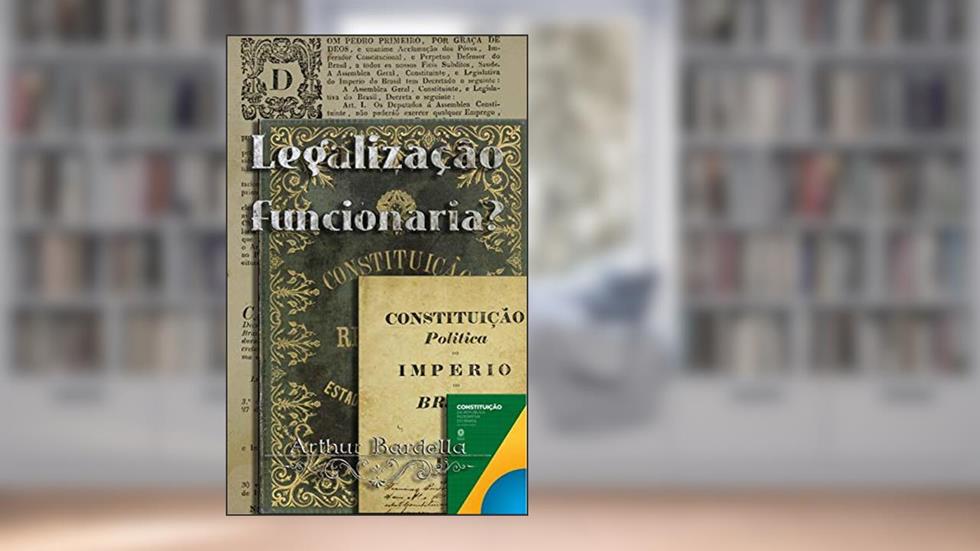 Legalização Funcionaria? (18 Contos Curtos), do autor Arthur Bardella