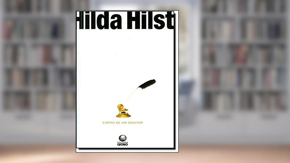 Cartas De Um Sedutor, do autor Hilda Hilst