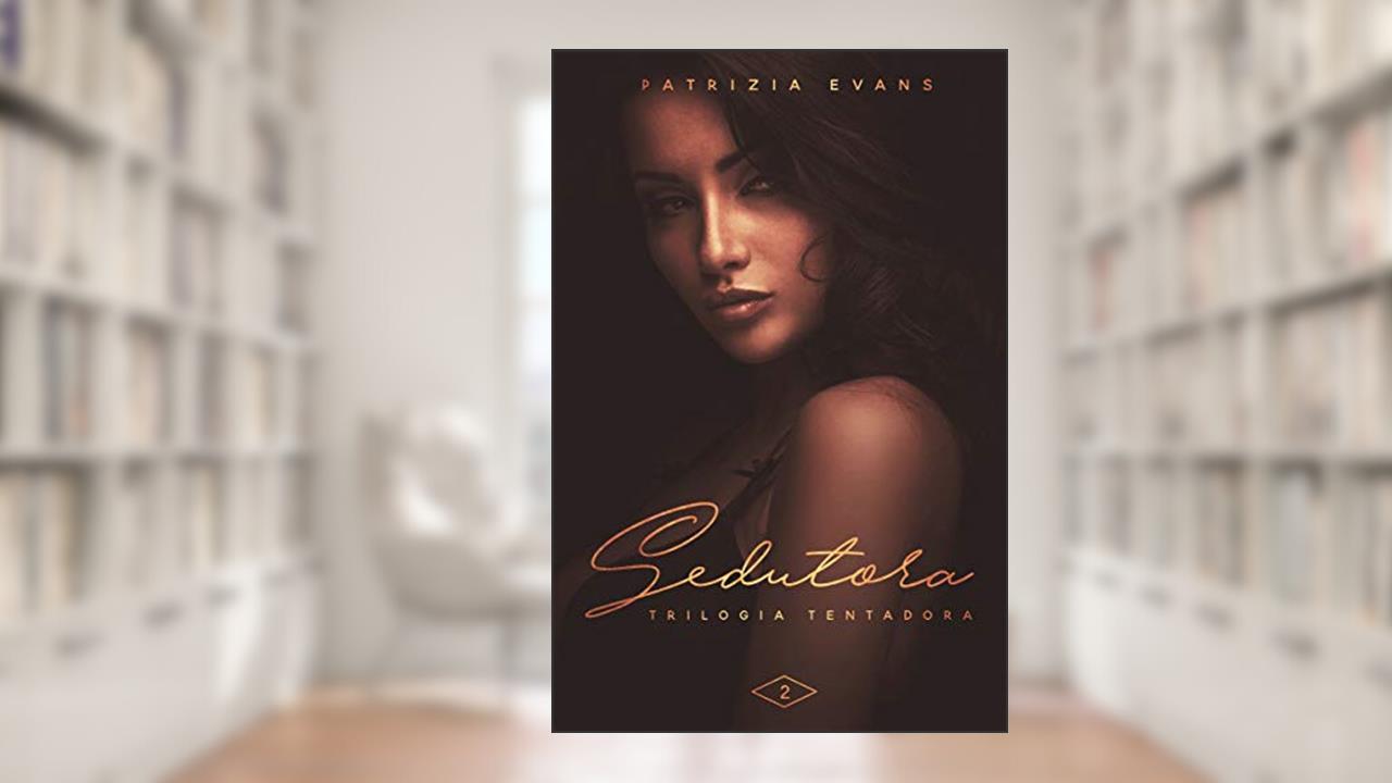 Sedutora (Trilogia Tentadora Livro 2), do autor Patrizia Stella