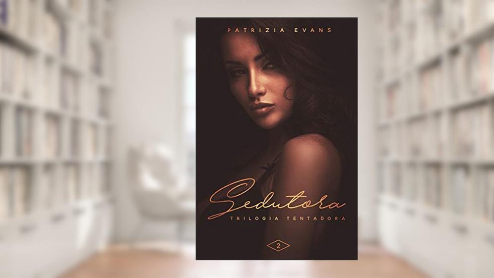 Sedutora (Trilogia Tentadora Livro 2), do autor Patrizia Stella