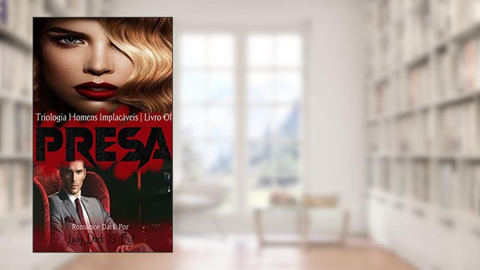 PRESA - Homens Implacáveis 1, do autor Lady Dark n Evil