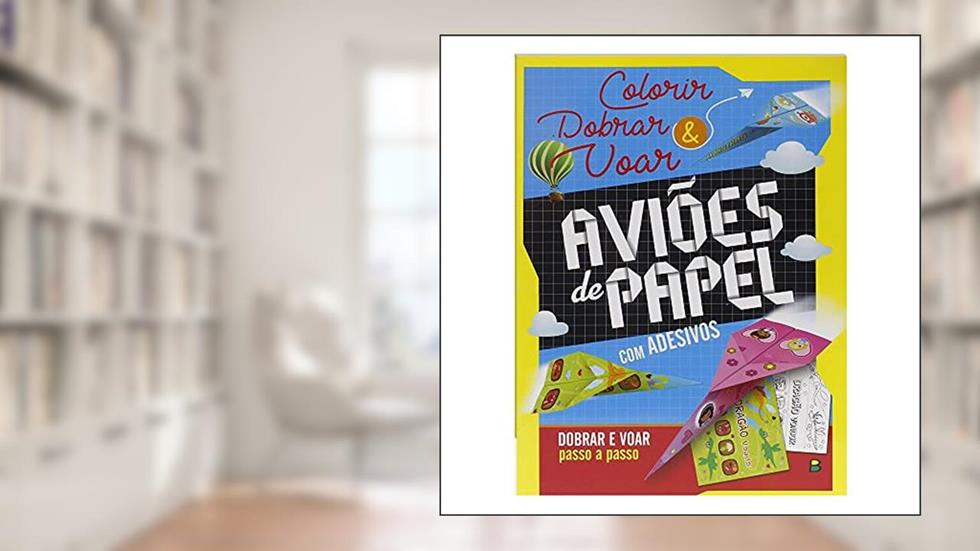 Colorir e Dobrar: Aviões de Papel, do autor Brijbasi