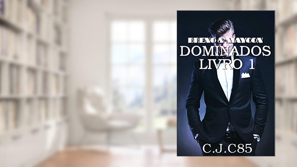 Breno & Maycon : Dominados Livro 1, do autor C.J.C 85