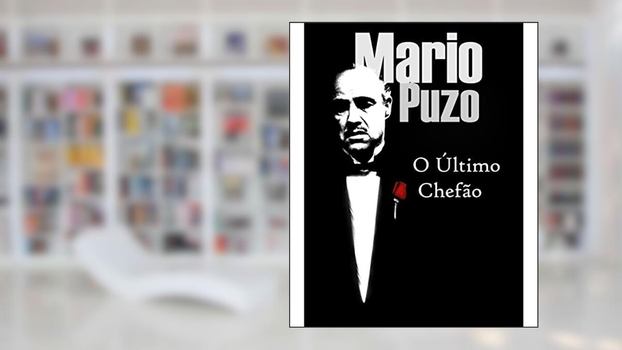O Último Chefão, do autor Mario F. Puzo