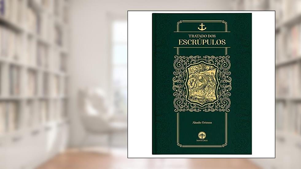 Tratado dos Escrúpulos, do autor Grimes Abade