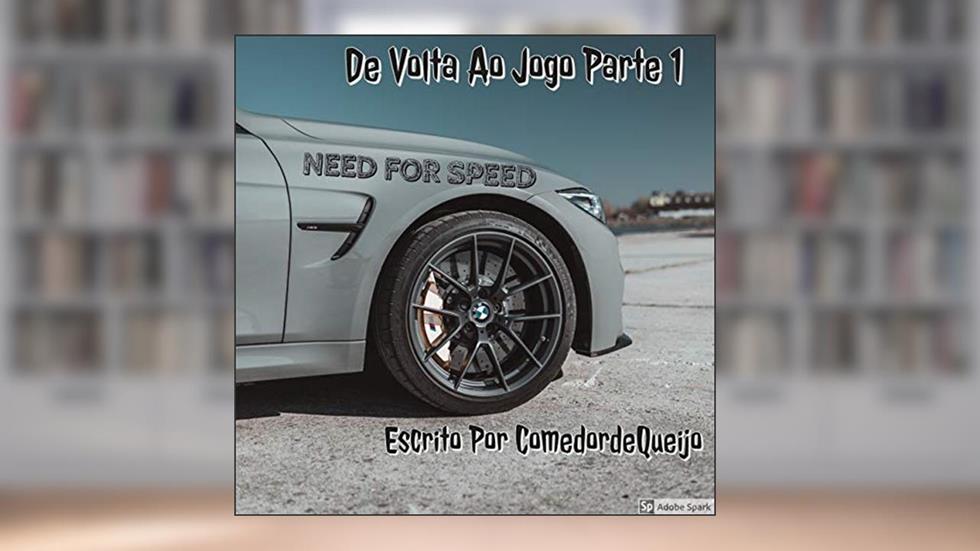 NEED FOR SPEED: De Volta Ao Jogo Parte 1, do autor Valdo Santana